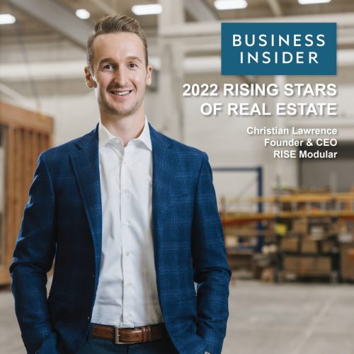 Meet 30 Rising Stars Of Real Estate — Business Insider - RISE Modular